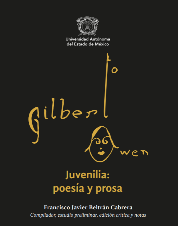 Juvenilia: Poesía y prosa de Gilberto Owen (en la obra se indica: Gilberto Owen. Juvenilia: poesía y prosa)